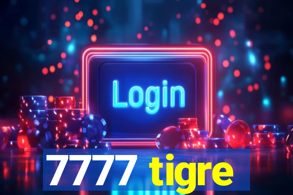 7777 tigre